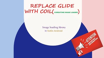Coil - Modern Image Loading Library | Android Studio Tutorial