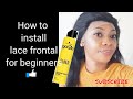 How to install lace frontal without glue for beginners