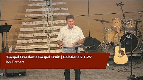 Gospel Freedoms Gospel Fruit | Galatians 5:1-25