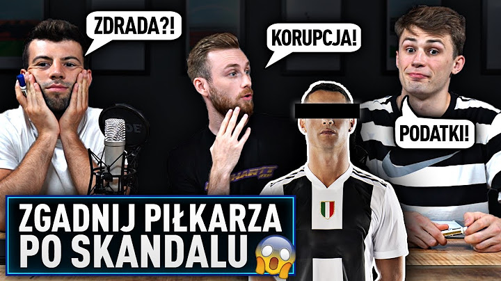 ROZPOZNAJ PIŁKARZA PO JEGO SKANDALU!