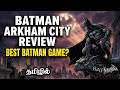 Batman Arkham City Game Review in Tamil | Story, Gameplay &amp; Graphics