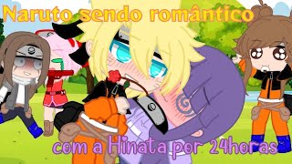 \\Naruto sendo romântico com a Hinata por 24 horas//{Naruhina}