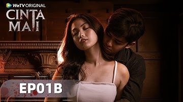 WeTV Original Cinta Mati EP01B | Aliando Syarief, Aisyah Aqilah