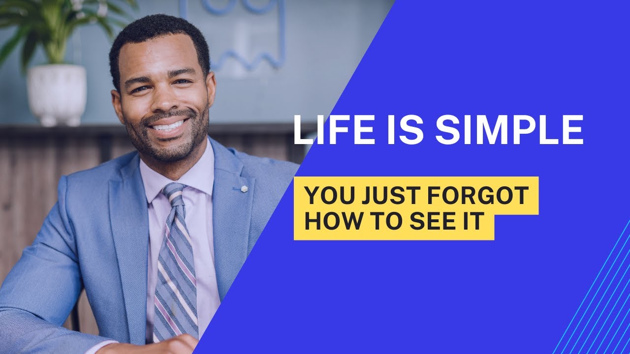 Life Is Simple — Stories That Will Change The Way You See Life Forever ...