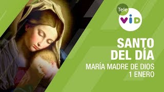 1 Enero Día De María Madre De Dios, Santo Del Día - Tele Vid