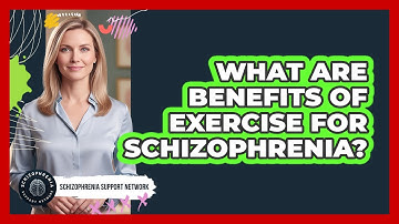 What Are Benefits Of Exercise For Schizophrenia?