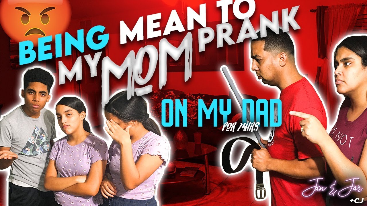 Being Mean To My Mom Prank On Dad YouTube