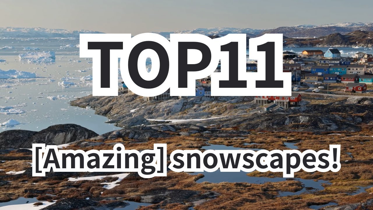 [Amazing] TOP11 The world’s most beautiful snowscapes! 11 places you ...