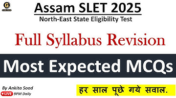 Most Expected MCQs for  Assam SLET Paper 1 | Full Syllabus Revision for Assam SLET Paper 1 2025