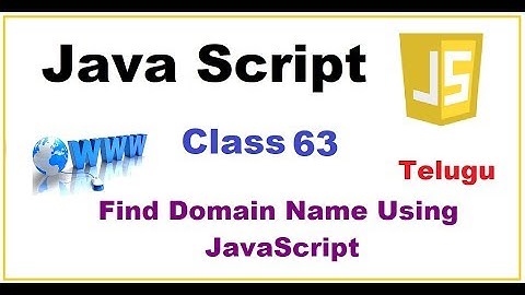 Find Domain name using JavaScript Telugu | How to Find the DomainName in JavaScript|VLR Class63