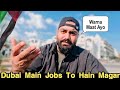 Job Mil Rahe Hain Dubai Main BUT Dont Do This Job If .... 🇦🇪