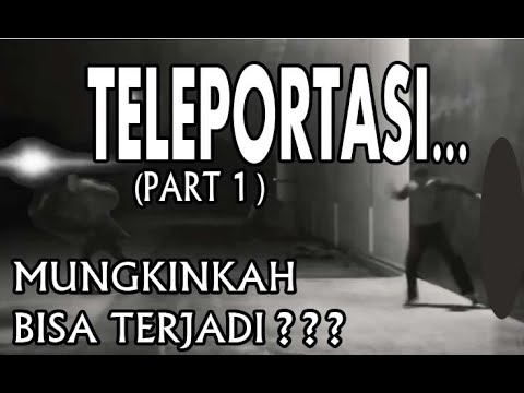 TELEPORTASI&hellip; MUNGKINKAH BISA TERJADI??? - YouTube