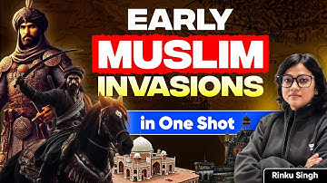 Early Muslim Invasions in One Shot | Medieval History for UPSC 2026/27 | Rinku Singh