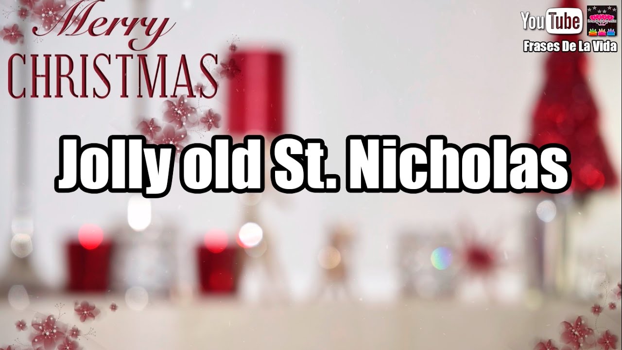 Jolly old St Nicholas lyrics -Christmas song- Canción de navidad - YouTube