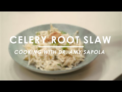 Cooking with Dr. Amy Sapola   Celery Root Slaw