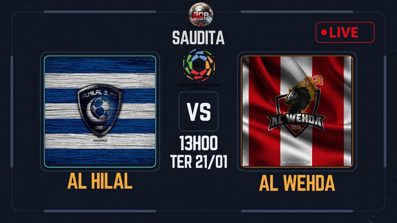 AL HILAL X AL WEHDA |CAMPEONATO SAUDITA 24/25 | AO VIVO 🔴 - YouTube