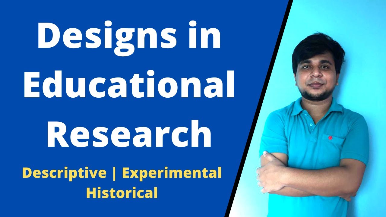 Designs in Educational Research | Descriptive Experimental & Historical | For NET/SET in Education