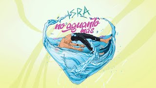 isra - no aguanto más (Visualizer)