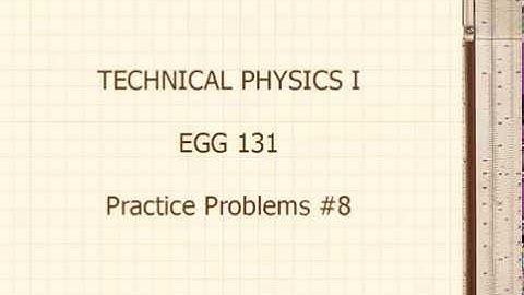 EGG131 Chapter 8-3 Practice Problems