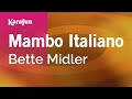 Karaoke Mambo Italiano - Bette Midler *