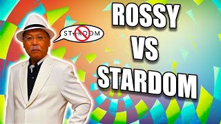 Rossy vs Stardom: My Thoughts