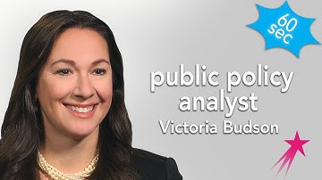 Public Policy Analyst | Victoria Budson | 60 Seconds