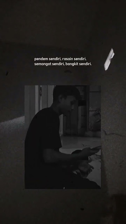 story wa sad pendam sendiri rasain sendiri