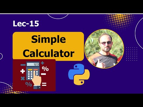 Simple Calculator in Python | Python For Beginners - Lec # 15