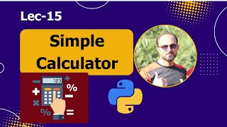 Simple Calculator in Python | Python For Beginners - Lec # 15