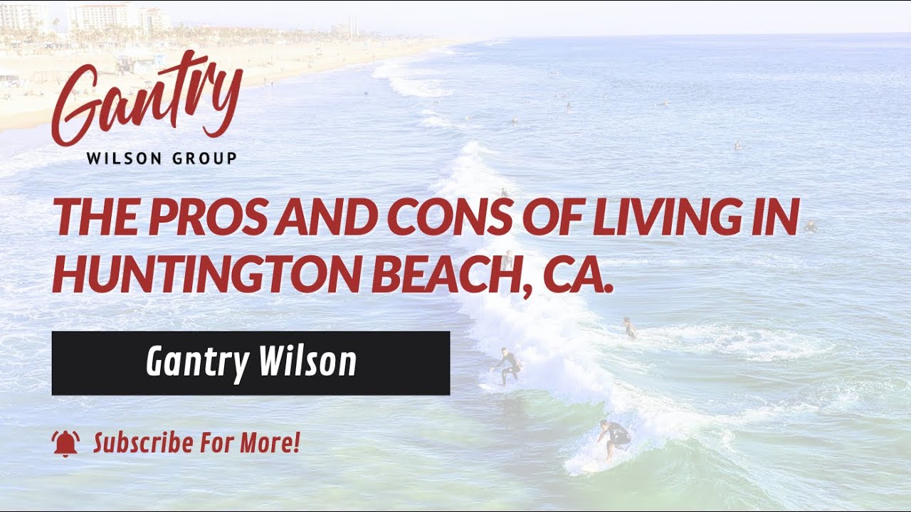 The Top Pros & Cons of Living in Huntington Beach, CA
