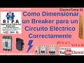 Como Dimensionar un Breaker para un Circuito Eléctrico Correctamente. ElectroTema 33