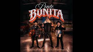 Ponte Bonita - LOS DOS DE TAMAULIPAS & Clave Especial (Audio)