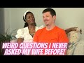 WEIRD QUESTIONS I NEVER ASKED MY WIFE BEFORE / WIFE TAG /THE STAR FAMILY