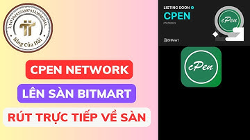 cPen Network Lên Sàn Bitmart - Rút Trực Tiếp Về Sàn l Blog Của Hải