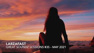 GREAT SOUNDZ SESSIONS by Larza | Episode 35