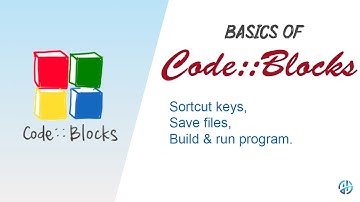 How to save files,build & run program,shortcut keys and all other basics of Code Blocks 2019