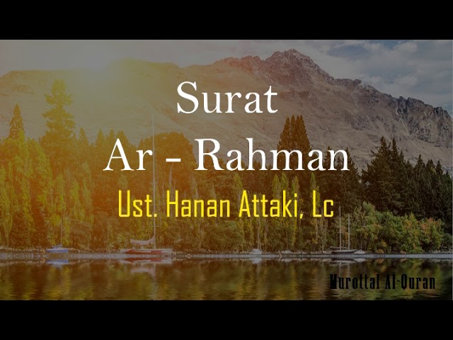 Surat Ar Rahman bikin nangis Ustadz Hanan Attaki class=