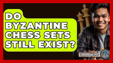 Do Byzantine Chess Sets Still Exist? - The Board Game Xpert
