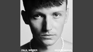 Video thumbnail of "Paul Weber - Irgendwann"