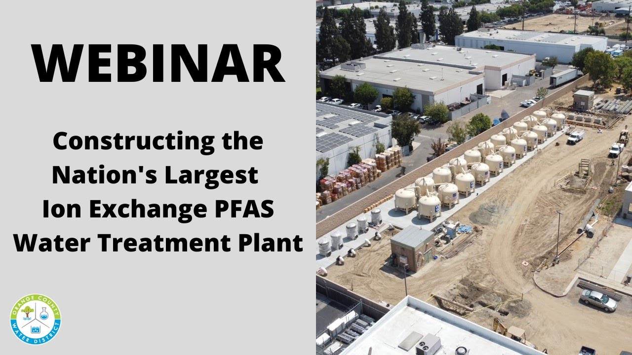 WEBINAR Constructing the Nation's Largest Ion Exchange PFAS Water