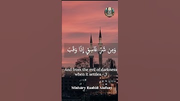 Thumbnail of Surah Al-Falaq Beautiful Quran Recitation (Surah Al-Falaq) || سورة الفلق || Mishary Rashid Alafasy