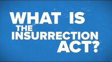 What is the Insurrection Act?