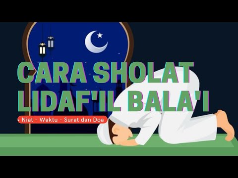 Tata Cara Shalat Sunat Lidaf&#39;il Bala&#39;i dan Doa Tolak Bala