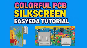 How to Make Colorful Silkscreen PCB in EasyEDA | Step-by-Step Tutorial