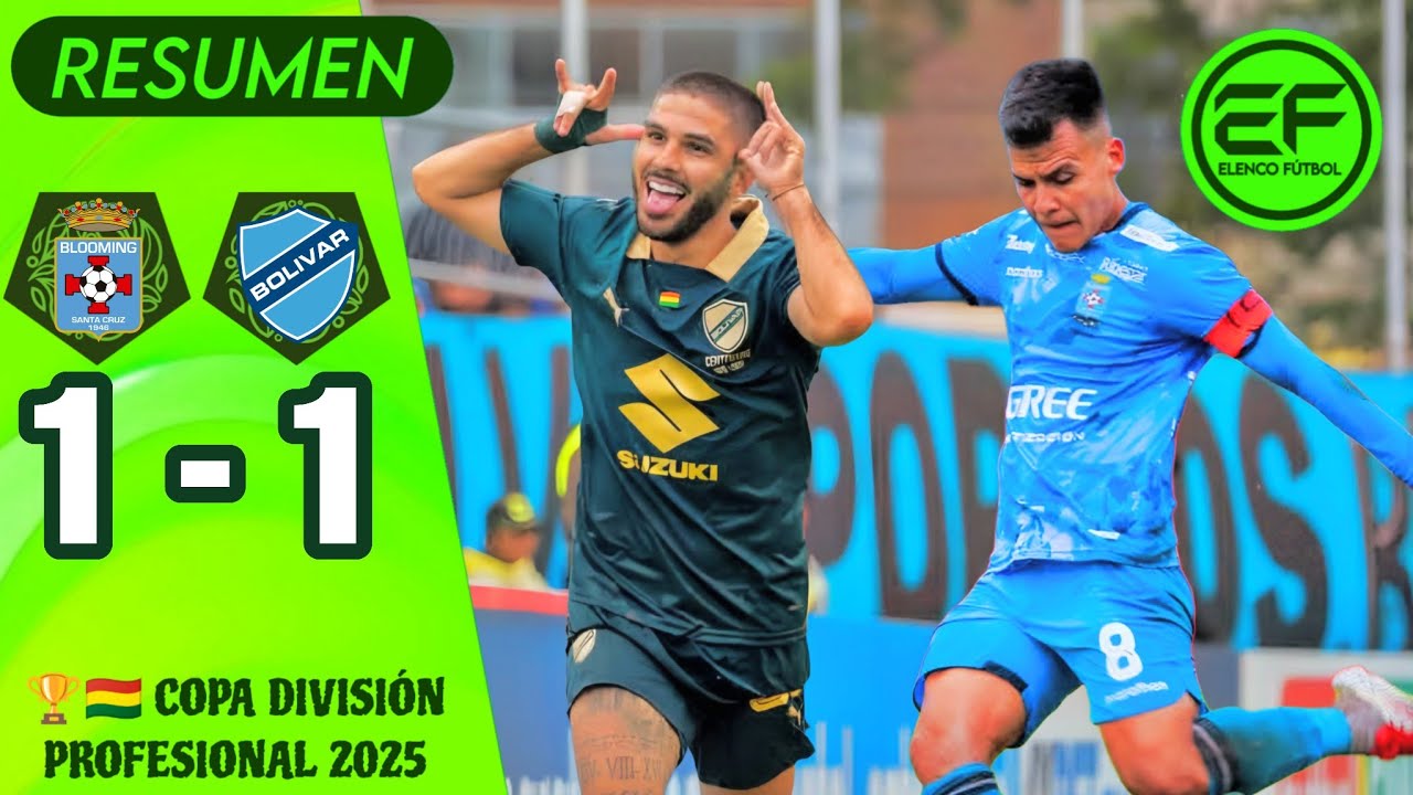 📹 Resumen: Blooming 1 - 1 Bolivar | Copa D.P. 2025 - Semifinal de ida
