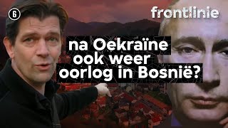 Wordt Bosnië het volgende Europese slagveld? | VPRO Frontlinie