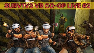 SURV1V3 VR Livestream Replay #2 | Zombie Survival with Meathook Gluebagger & Sypher