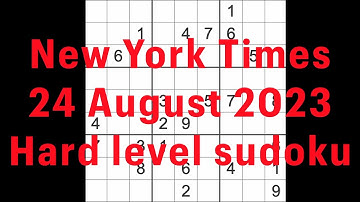 Sudoku solution – New York Times 24 August 2023 Hard level
