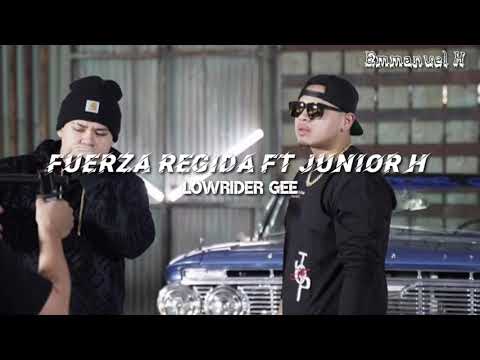 Fuerza Regida Ft Junior H - Lowrider Gee (Letra/Lyrics)