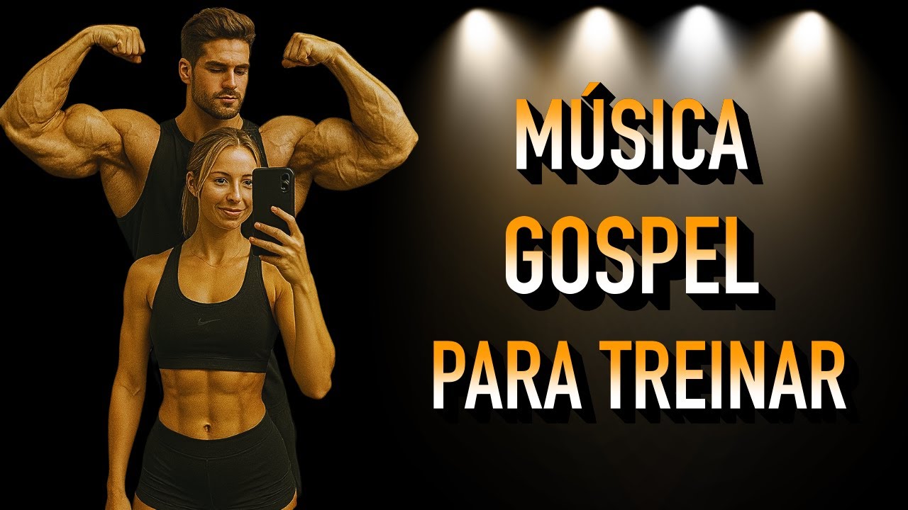 Melhores Músicas Gospel para Treinar
